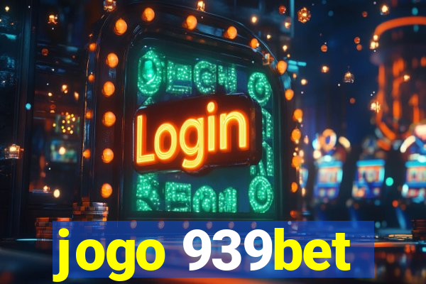 jogo 939bet